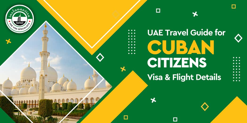 UAE Travel Guide for Cuban Citizens: Visa &amp; Flight Details